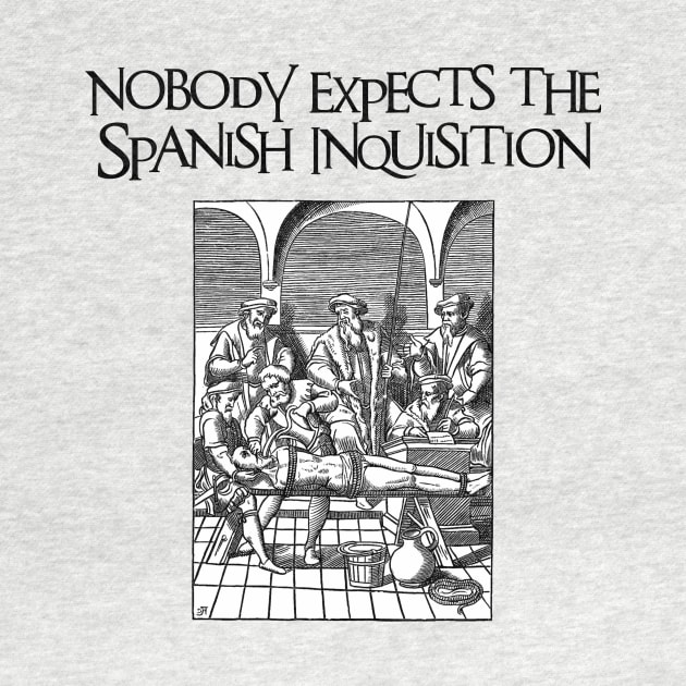 Nobody Expects the Spanish Inquisition by Naves